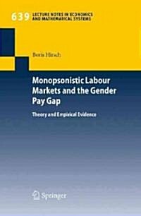 Monopsonistic Labour Markets and the Gender Pay Gap: Theory and Empirical Evidence (Paperback, 2010)