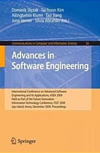 Advances in Software Engineering: International Conference on Advanced Software Engineering and Its Applications, Asea 2009 Held as Part of the Future (Paperback, 2010)