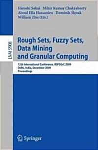 Rough Sets, Fuzzy Sets, Data Mining and Granular Computing (Paperback, 2009)