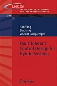 Fault Tolerant Control Design for Hybrid Systems (Paperback, 2010)