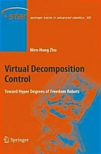 Virtual Decomposition Control: Toward Hyper Degrees of Freedom Robots (Hardcover)