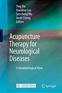Acupuncture Therapy for Neurological Diseases (Hardcover, 1st)