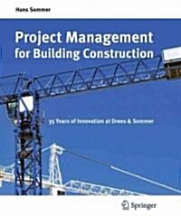 Project Management for Building Construction: 35 Years of Innovation at Drees & Sommer (Hardcover)