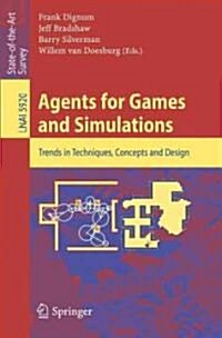 Agents for Games and Simulations: Trends in Techniques, Concepts and Design (Paperback)