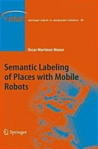 Semantic Labeling of Places with Mobile Robots (Hardcover)