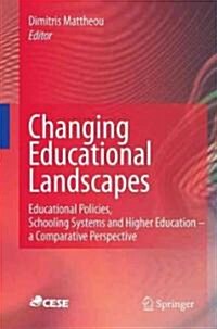 Changing Educational Landscapes: Educational Policies, Schooling Systems and Higher Education - A Comparative Perspective (Hardcover, 2010)