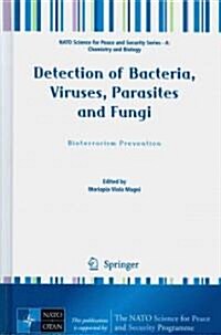 Detection of Bacteria, Viruses, Parasites and Fungi: Bioterrorism Prevention (Hardcover, 2010)