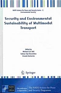 Security and Environmental Sustainability of Multimodal Transport (Hardcover, 2010)