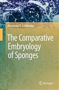 The Comparative Embryology of Sponges (Hardcover)