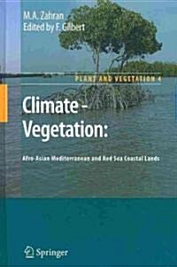 Climate - Vegetation:: Afro-Asian Mediterranean and Red Sea Coastal Lands (Hardcover)