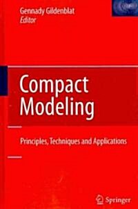Compact Modeling: Principles, Techniques and Applications (Hardcover)