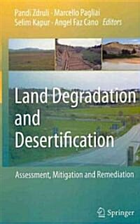 Land Degradation and Desertification: Assessment, Mitigation and Remediation (Hardcover)