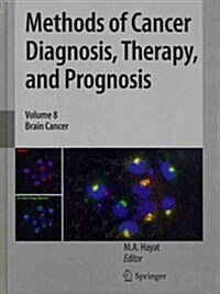 Methods of Cancer Diagnosis, Therapy, and Prognosis, Volume 8: Brain Cancer (Hardcover)