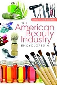 The American Beauty Industry Encyclopedia (Hardcover)