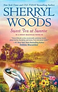 Sweet Tea at Sunrise (Mass Market Paperback)