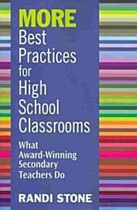 More Best Practices for High School Classrooms: What Award-Winning Secondary Teachers Do (Paperback)
