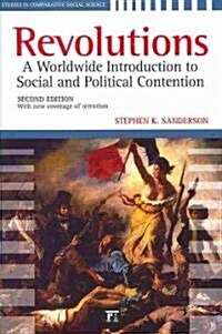 Revolutions: A Worldwide Introduction to Political and Social Change (Paperback, 2)