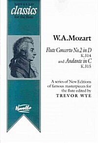 Flute Concerto No. 2 in D, K314 and Andante in C, K315: Novello Classics for the Flute Series (Paperback)