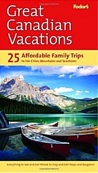 Fodors Great Canadian Vacations (Paperback)