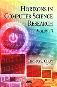 Horizons in Computer Science Researchvolume 7 (Hardcover, UK)