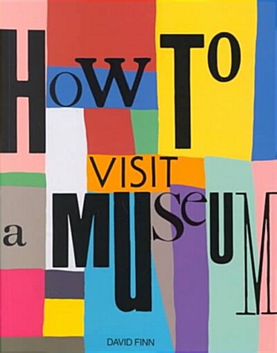 How to Visit a Museum (Paperback)