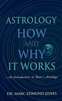 Astrology, How & Why It Works (Paperback)