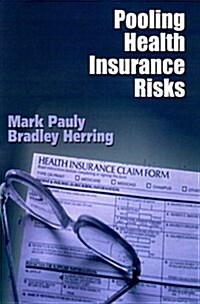 Pooling Health Insurance Risks: Pooling Health Insurance Risks (Paperback)