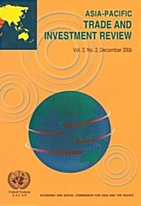 Asia-Pacific Trade and Investment Review, December 2006 (Paperback)