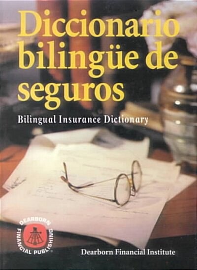 Diccionario Bilingue De Seguros/Bilingual Insurance Dictionary (Paperback)