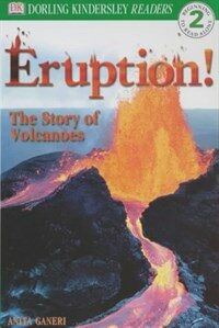 Dk Readers Level 2 : Eruption! The Story of Volcanoes