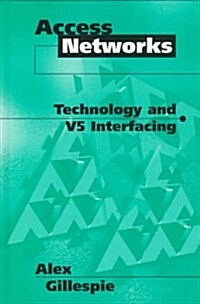 Access Networks Technology and V5 Interfacing (Hardcover)