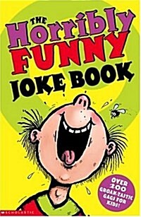 Horribly Funny Joke Book, The