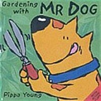 Gardening with Mr. Dog (Hardcover)