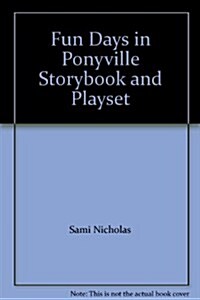 Fun Days in Ponyville : Storybook and Playset