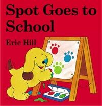Spot Goes To School [UK BB]