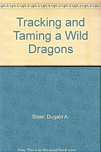 Tracking and Taming Dragons