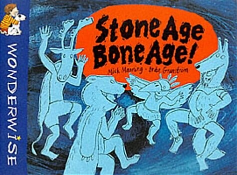 Wonderwise : Stone Age, Bone Age!