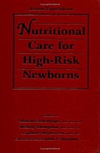 Nutritional Care for High-Risk Newborns (Hardcover, 3rd, Revised)