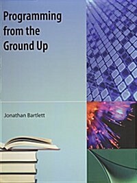 Programming from the Ground Up (Paperback)