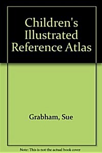 Childrens Illustrated Reference Atlas