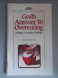 Gods Answer to Overeating (Aglow Bible Study Basic Series) (Paperback)