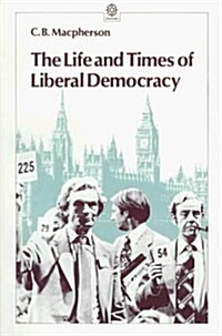 The Life and Times of Liberal Democracy (Opus Books) (Paperback, Later Printing)