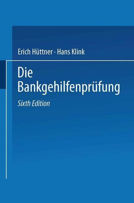 Die Bankgehilfenprufung (Paperback, 6th 6. Aufl. 1982 ed.)