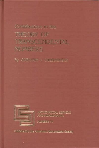 Contributions to the Theory of Transcendental Numbers (Hardcover)
