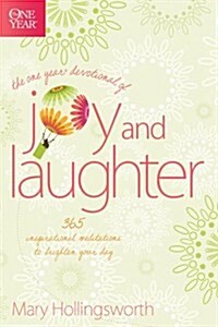 The One Year Devotional of Joy and Laughter: 365 Inspirational Meditations to Brighten Your Day (Paperback)