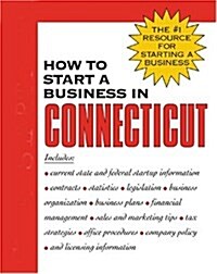 How to Start a Business in Connecticut (Paperback)