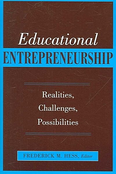 Educational Entrepreneurship: Realities, Challenges, Possibilities (Paperback)