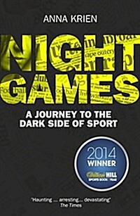 Night Games : A Journey to the Dark Side of Sport (Paperback)