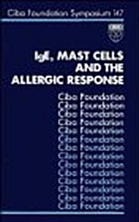 IgE, Mast Cells and the Allergic Response : Symposium Proceedings (Hardcover)