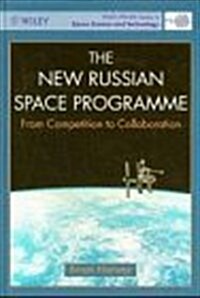 The New Russian Space Programme : From Competition to Collaboration (Hardcover)